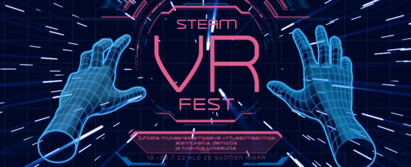 Steam VR Fest alkoi nyt pääset testaamaan kymmeniä uusia VRpelejä